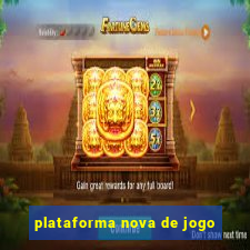 plataforma nova de jogo